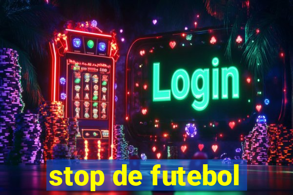 stop de futebol